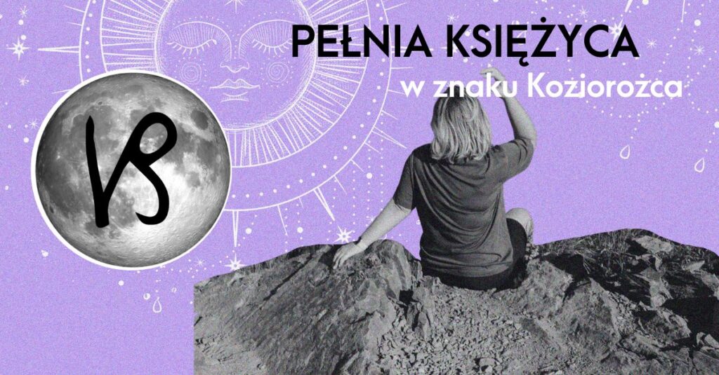 pełnia księżyca w koziorożcu
